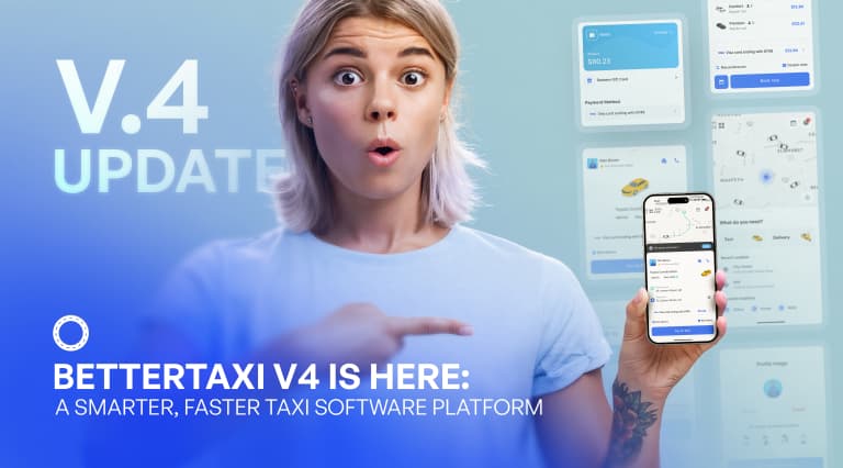 BetterTaxi 4.0: Smarter Taxi Dispatch Software with Parcel Delivery & New Admin Panel