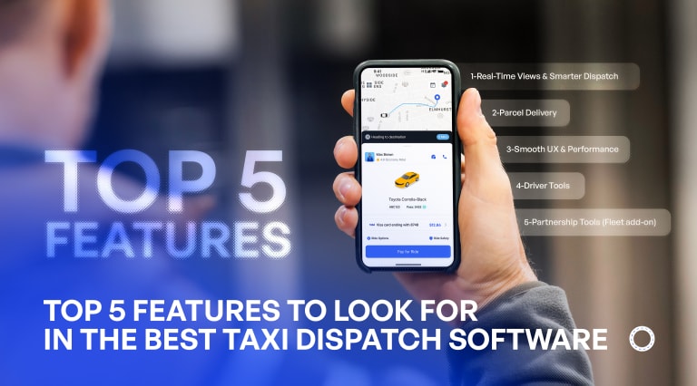 Top 5 Features to Look for in the Best Taxi Dispatch Software