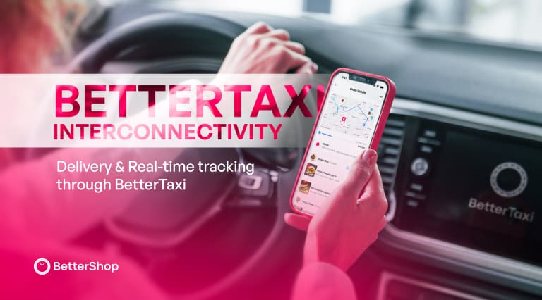 BetterShop food delivery software integration with taxi dispatch software