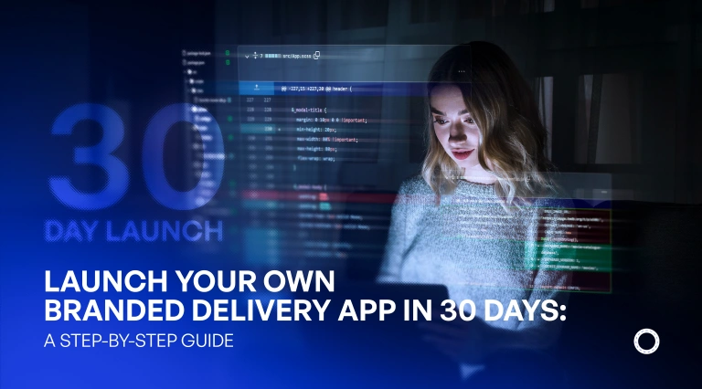 Food Delivery App Development in 30 Days – Launch Your Branded App Fast