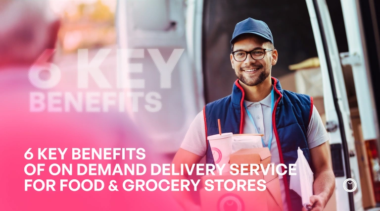 On Demand Delivery Service for Food and Grocery Stores